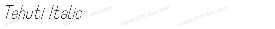 Tehuti Italic字体转换